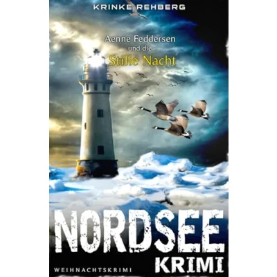Abbildung von NORDSEE KRIMI Aenne Feddersen und die Stille Nacht: Weihnachtskrimi (Rechtsanwältin ermittelt, Band 4)