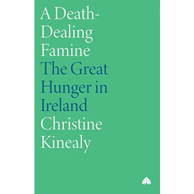 Abbildung von A Death Dealing Famine: The Great Hunger in Ireland