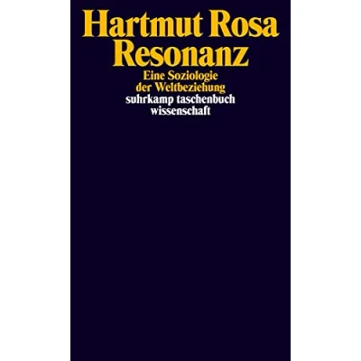 Abbildung von Resonanz: Eine Soziologie der Weltbeziehung (suhrkamp taschenbuch wissenschaft)