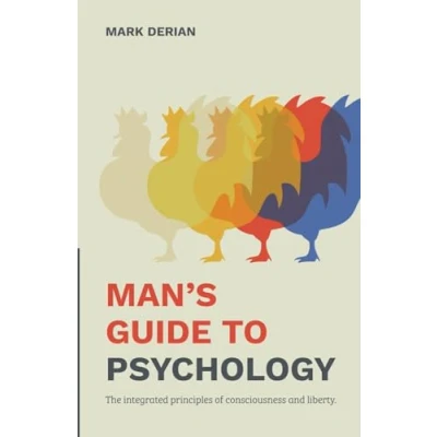 Abbildung von Man&#039;s Guide to Psychology: The Integrated Principles of Consciousness and Liberty.