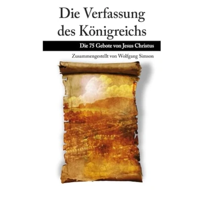 Abbildung von Die Verfassung des Königreichs: 75 Gebote von Jesus Christus