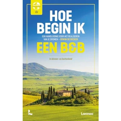Abbildung von Hoe begin ik een B&amp;B?: in binnen of buitenland : handleiding voor het realiseren van je dromen (Serie de wereldreiziger)