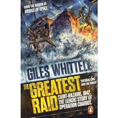 Abbildung von The Greatest Raid: St Nazaire, 1942: Heroic Story of Operation Chariot