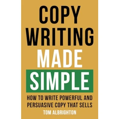 Abbildung von Copywriting Made Simple: How to write powerful and persuasive copy that sells (The Freelance Writer&#039;s Starter Kit)