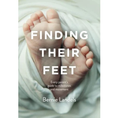 Abbildung von Finding Their Feet: Every parent&#039;s guide to milestones and movement