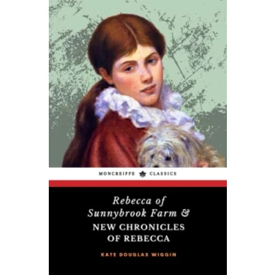 Abbildung von Rebecca of Sunnybrook Farm &amp; New Chronicles Rebecca: 2 book Collection, Series