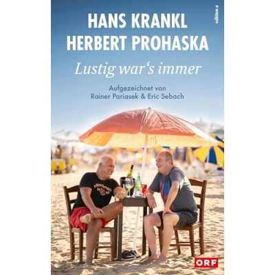 Abbildung von Lustig war’s immer: Wuchteln für Fortgeschrittene. Die Fußball Legenden Krankl und Prohaska führen Schmäh zeigen sich von ihrer persönlichsten Seite.