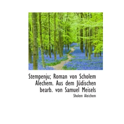 Abbildung von Stempenju; Roman von Scholem Alechem. Aus dem Jüdischen bearb. Samuel Meisels