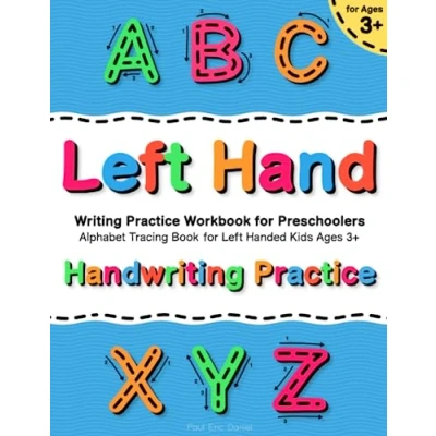 Abbildung von Handwriting Practice for Left Handed Kids Ages 3+ Alphabet Tracing Book: Hand Writing Workbook Preschoolers (Handwriting ... Letters, Numbers Books)
