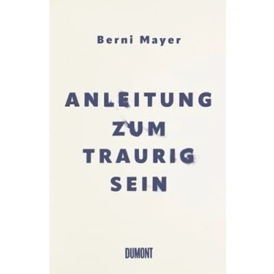 Abbildung von Anleitung zum Traurigsein: Wie ich gelernt habe, mit der Trauer zu leben