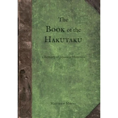 Abbildung von the Book of Hakutaku: A Bestiary Japanese Monsters (Yokai, Band 3)