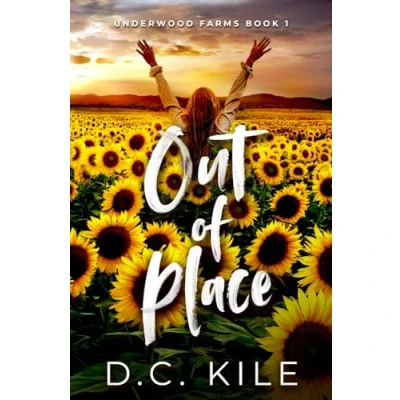 Abbildung von Out of Place: An Opposites Attract Small Town Romance (Underwood Farms, Band 1)