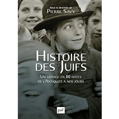 Abbildung von Histoire des Juifs: Un voyage en 80 dates de l&#039;Antiquité à nos jours