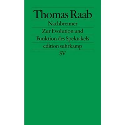 Abbildung von Nachbrenner: Zur Evolution und Funktion des Spektakels (edition suhrkamp)