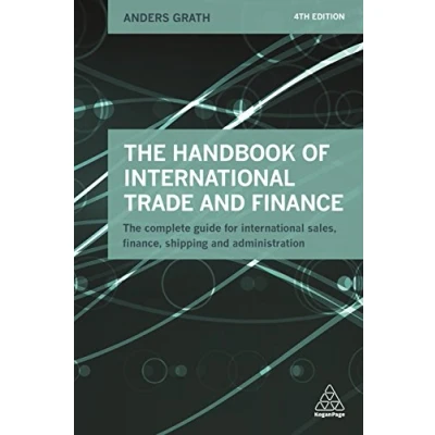 Abbildung von The Handbook of International Trade and Finance: Complete Guide for Sales, Finance, Shipping Administration