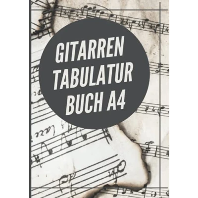 Abbildung von Gitarren Tabulatur Buch A4: Leeres Notenbuch Mit 110 Seiten Zum Ausfüllen Für Musikunterricht. Gitarre Tabs Heft Lernen Schüler Und Als Notenheft Lehrer A4