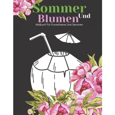 Abbildung von Sommer und Blumen Malbuch Für Erwachsene Senioren: Schöne Einfache Große Designs...Sommer Senioren, Oder Anfänger