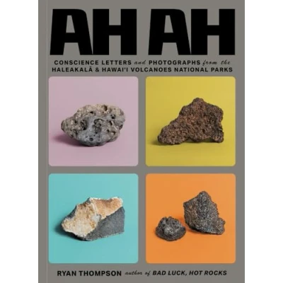 Abbildung von Ah Ah: Conscience Letters and Photographs from the Haleakala &amp; Hawai&#039;i Volcanoes National Parks