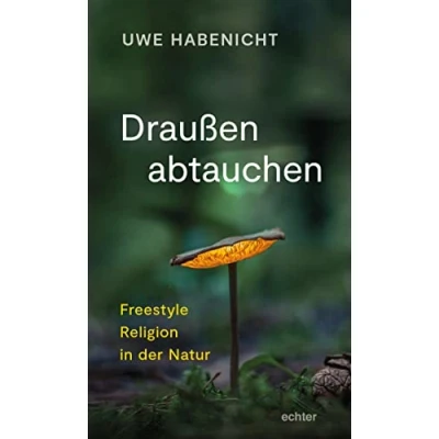 Abbildung von Draußen abtauchen: Freestyle Religion in der Natur
