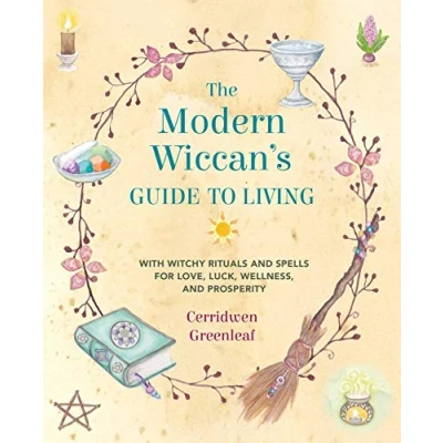 Abbildung von The Modern Wiccan&#039;s Guide to Living: With Witchy Rituals and Spells for Love, Luck, Wellness, Prosperity