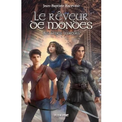 Abbildung von Le Rêveur de mondes: Tome 2 Les âmes miroirs