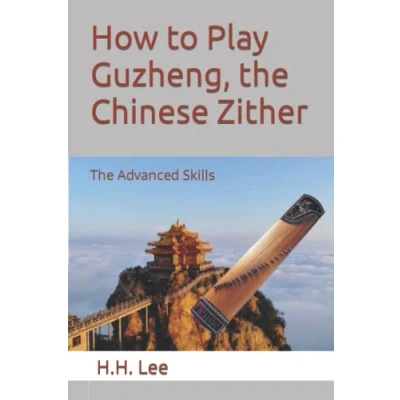 Abbildung von How to Play Guzheng, The Chinese Zither: Advanced Skills