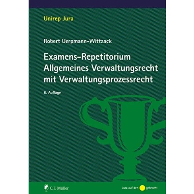 Abbildung von Examens Repetitorium Allgemeines Verwaltungsrecht mit Verwaltungsprozessrecht (Unirep Jura)