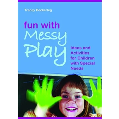 Abbildung von Fun with Messy Play: Ideas and Activities for Children Special Needs