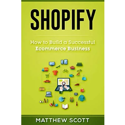 Abbildung von Shopify: How to Build a Successful Ecommerce Business