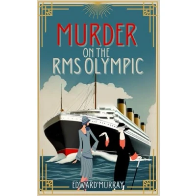 Abbildung von Murder on the RMS Olympic (The O&#039;Malley mysteries, Band 1)