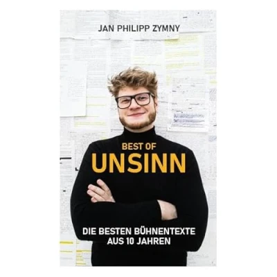 Abbildung von Best of Unsinn: Die besten Bühnentexte aus 10 Jahren