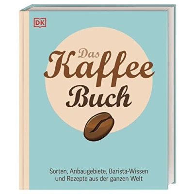 Abbildung von Das Kaffee Buch: Sorten, Anbaugebiete, Barista Wissen und Rezepte aus der ganzen Welt