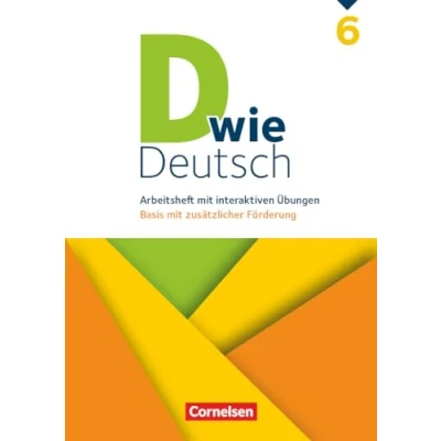 Abbildung von D wie Deutsch Zu allen Ausgaben 6. Schuljahr: Arbeitsheft mit interaktiven Übungen online Basis zusätzlicher Förderung