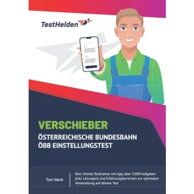 Abbildung von Verschieber Österreichische Bundesbahn ÖBB Einstellungstest Dein Online Testtrainer mit App, über 5.000 Aufgaben (inkl. Lösungen) und Erfahrungsberichten zur optimalen Vorbereitung auf deinen Test