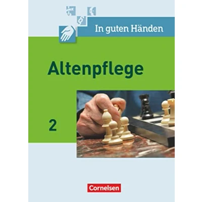 Abbildung von In guten Händen Altenpflege Band 2 Fachbuch Schülerfassung