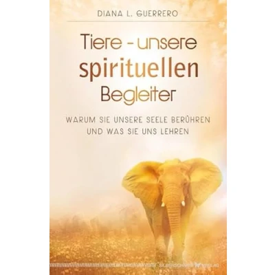 Abbildung von Tiere unsere spirituellen Begleiter. Warum sie Seele berühren und was uns lehren
