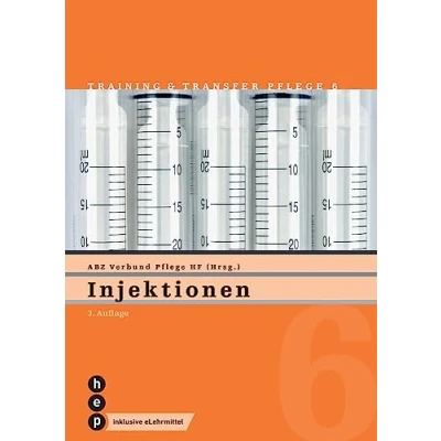 Abbildung von Injektionen (Print ink. eLehrmittel, Neuauflage 2023): Training und Transfer Pflege, Heft 6