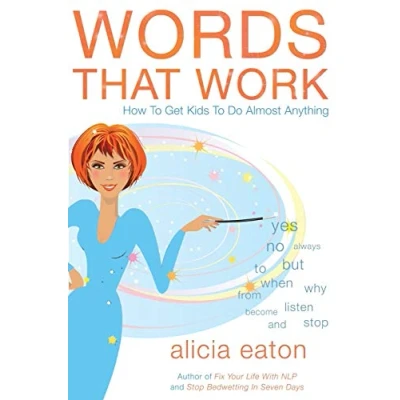 Abbildung von Words that Work: How to Get Kids Do Almost Anything