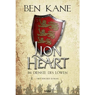 Abbildung von Lionheart Im Dienste des Löwen: Historischer Roman (Löwenherz, Band 1)