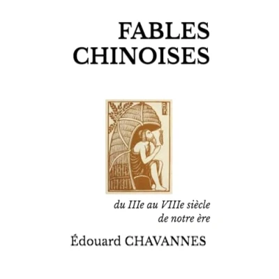 Abbildung von FABLES CHINOISES: DU IIIe AU VIIIe SIÈCLE DE NOTRE ÈRE