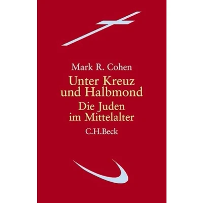 Abbildung von Unter Kreuz und Halbmond: Die Juden im Mittelalter