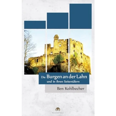 Abbildung von Die Burgen an der Lahn: und in ihren Seitentälern