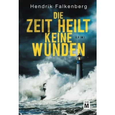 Abbildung von Die Zeit heilt keine Wunden Ostsee Krimi (Hannes Niehaus, Band 1)