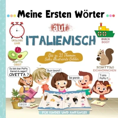 Abbildung von Meine ersten Wörter auf Italienisch: Italienisch Deutsch Lernbuch für Kinder und Anfänger Zweisprachiges Bildwörterbuch mit großen ... Fotos Alltagsthemen alles in Farbe.