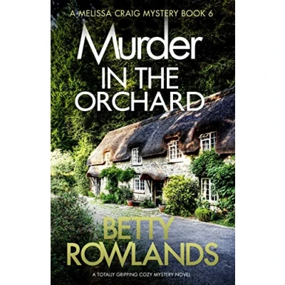 Abbildung von Murder in the Orchard: A totally gripping cozy mystery novel (A Melissa Craig Mystery, Band 6)
