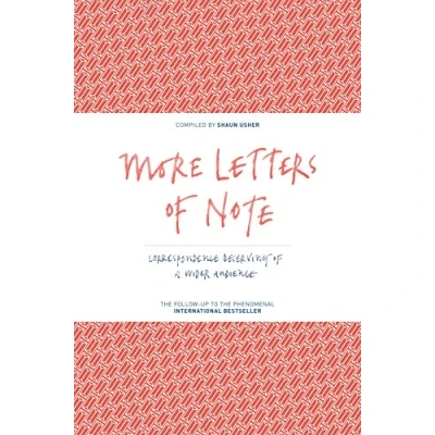 Abbildung von More Letters of Note: Correspondence Deserving a Wider Audience