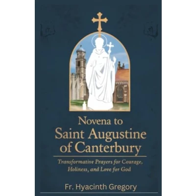 Abbildung von Novena To Saint Augustine Of Canterbury: Transformative Prayers for Courage, Holiness, and Love God