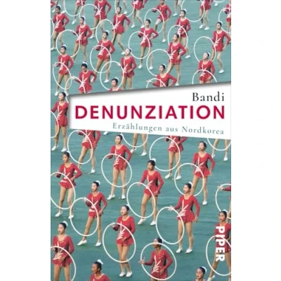 Abbildung von Denunziation: Erzählungen aus Nordkorea Mit einem Vorwort von Thomas Reichart