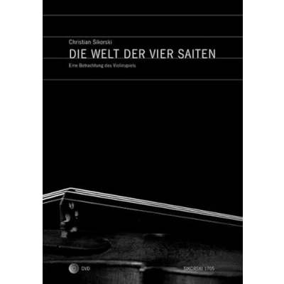 Abbildung von Die Welt der vier Saiten: Eine Betrachtung des Violinspiels. Mit DVD