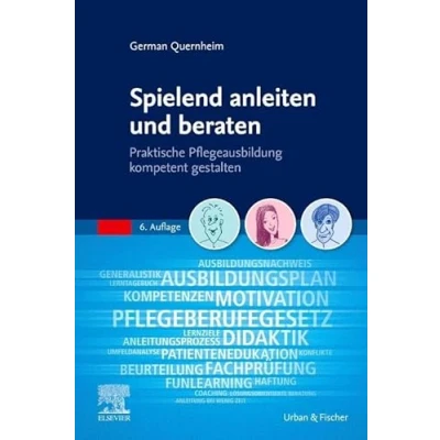 Abbildung von Spielend anleiten und beraten: Praktische Pflegeausbildung kompetent gestalten
